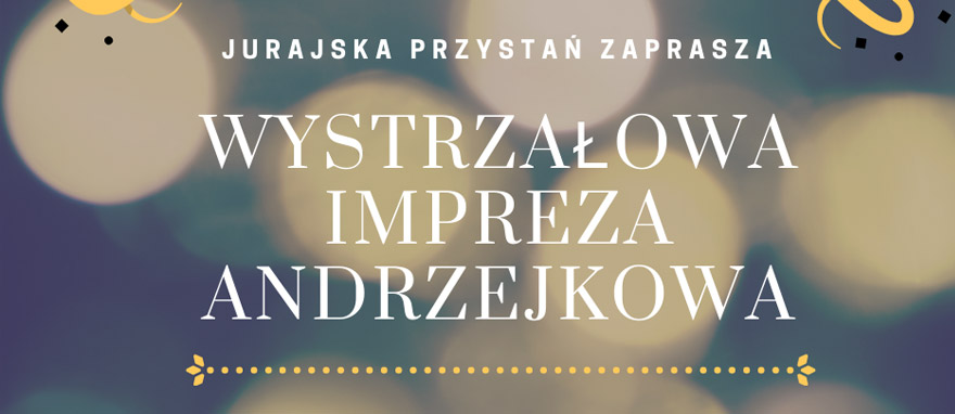 zaproszenie na Andrzejki w Jurajskiej Przystani