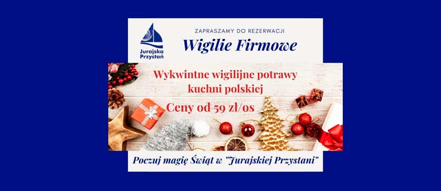 Wigilie firmowe w Jurajskiej Przystani na Jurze nad Zalewem Poraj